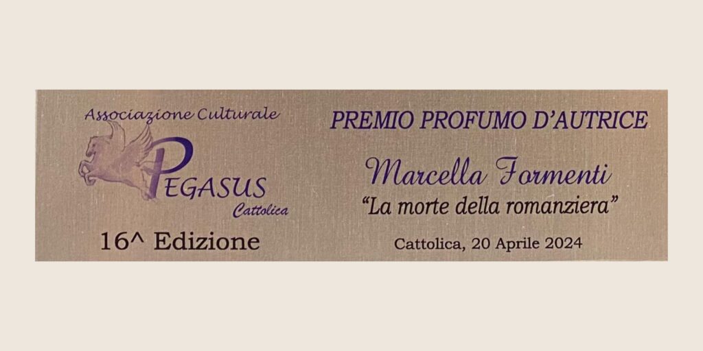 "La morte della romanziera" si aggiudica il Premio Profumo D'Autrice alla 16° Edizione Premio Letterario Città di Cattolica 1 Copia di Novita in libreria PER SITO