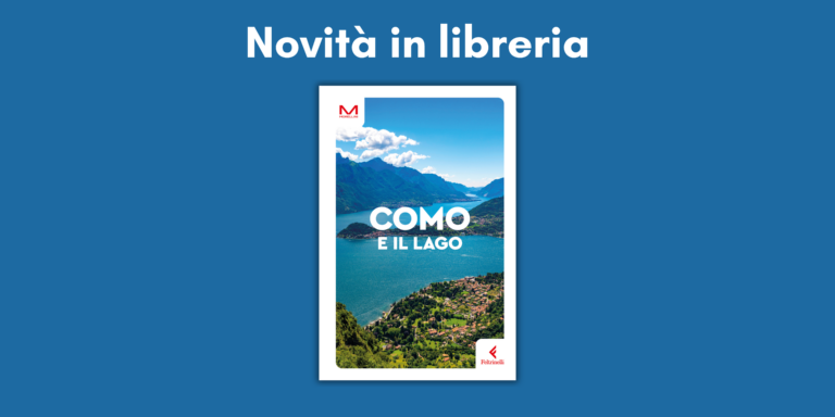 Da oggi in libreria: "Como e il lago" 5 Novita in libreria PER SITO 7